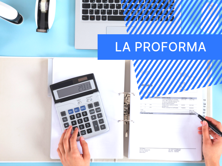 Tout savoir sur la proforma